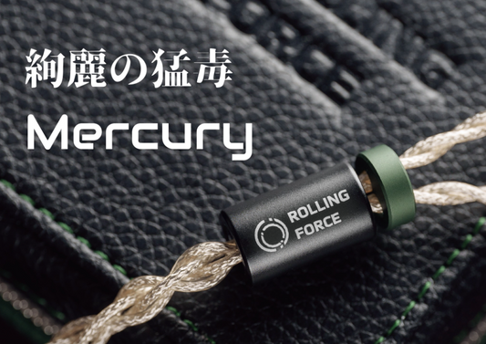 Rolling Force Mercury– 水銀(汞)